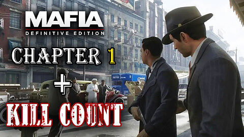 MAFIA 1 DEFINITIVE EDITION - CHAPTER 1 + KILL COUNT | Let's play NO COMMENTARY