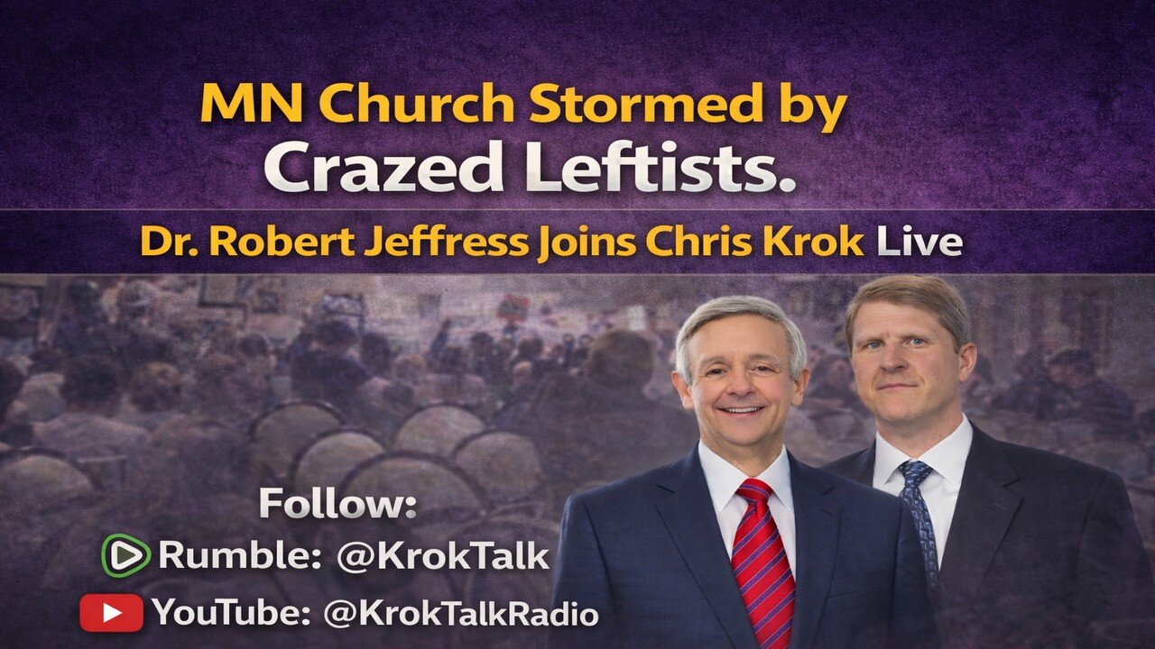 MN Church Stormed by Crazed Leftists. Dr. Robert Jeffress Joins Chris Krok Live