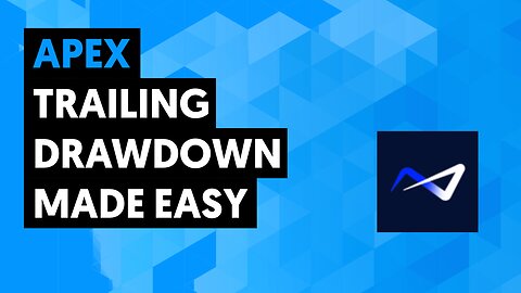 Apex Trailing Drawdown - Simple Explanation