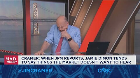 Jim Cramer: When JPMorgan reports, Dimon tends to say things the market doesn't want to hear