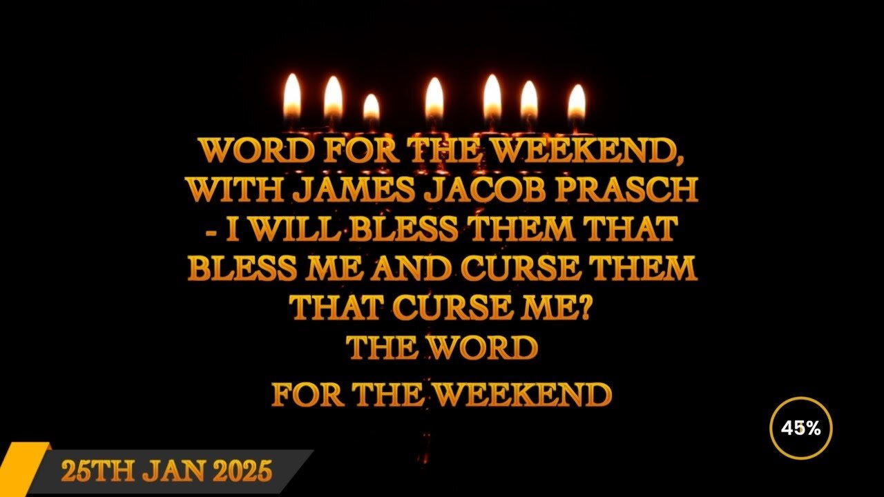 Word for The Weekend - I Will Bless Them That Bless Me and Curse Them That Curse Me