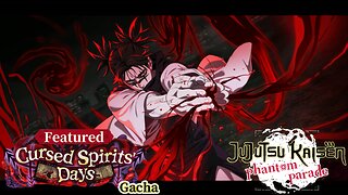 Jujutsu Kaisen Phantom Parade - Cursed Spirit Days Gacha Banner Summons