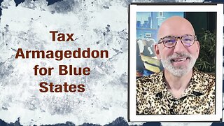 Tax Armageddon for Blue States