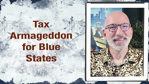 Tax Armageddon for Blue States