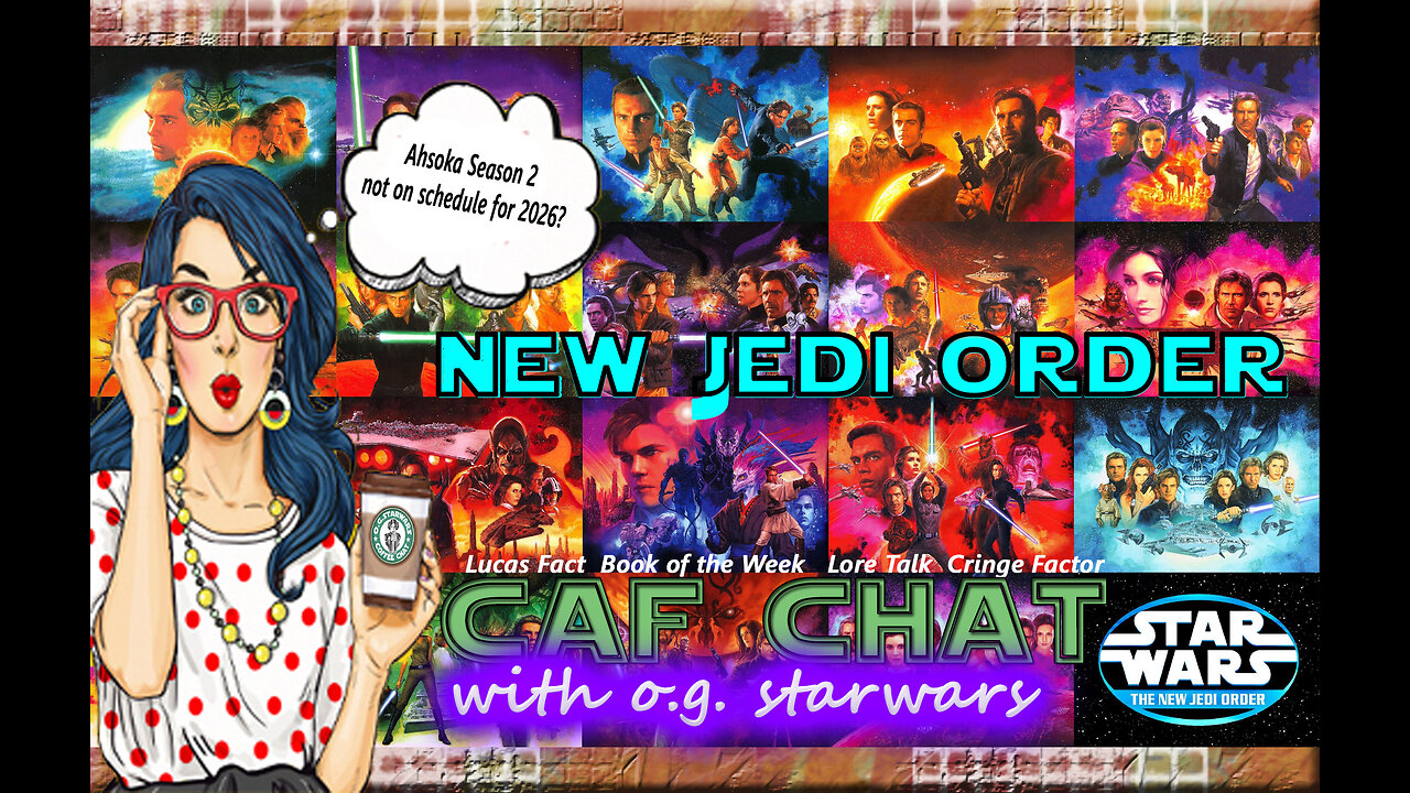 CAF CHAT || NJO Lore, Ahsoka S2 Cancelled and more