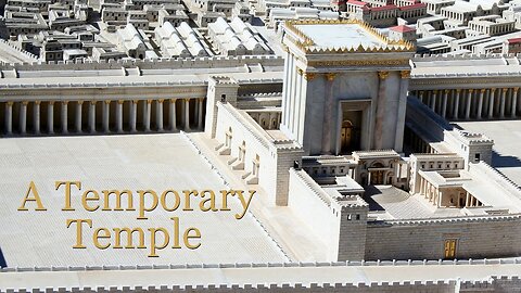 A Temporary Temple