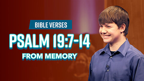 Bible Verses: Psalm 19:7-14 From Memory