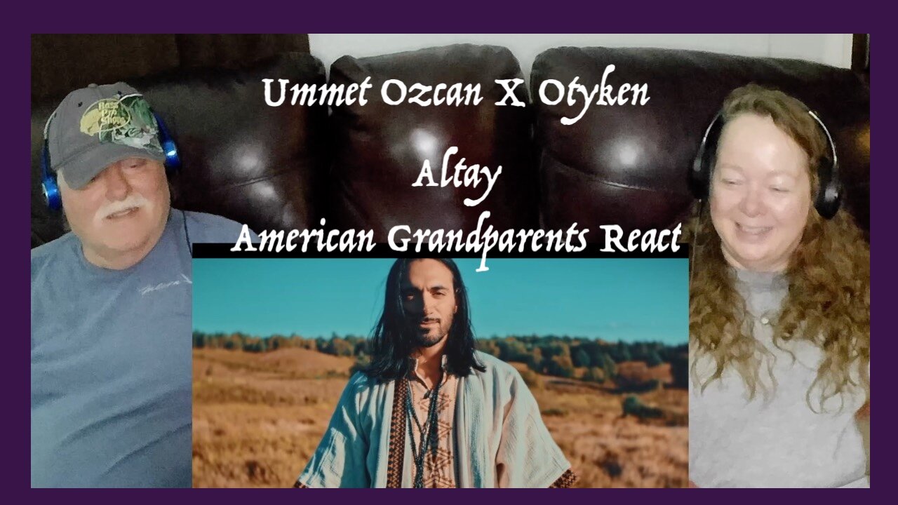 Ummet Ozcan X OTYKEN ~ Altay SO COOL! Grandparents from Tennessee (USA) react - first time reaction