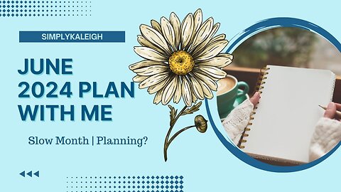 June Plan With Me | Baby Month | 2024