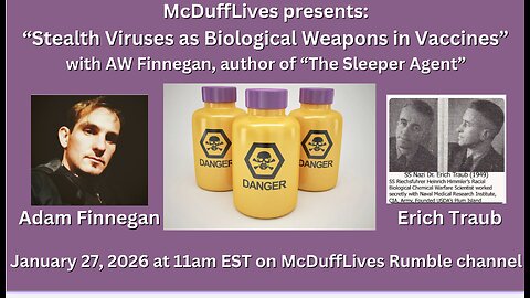 "Stealth Viruses as Biological Weapons," with AW Finnegan January 27, 2026