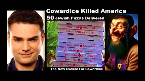 50 Jewish Pizzas Cowardice Killed USA Good Jews Good Nazis Good Grief Jim Fetzer VictorHugo