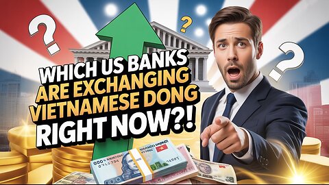 💸 Which US Banks Are Exchanging Vietnamese Dong RIGHT NOW! 💥 💥 Today Iraqi Dinar News! ✅