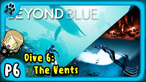 Beyond Blue P6 | Dive 6: The Vents