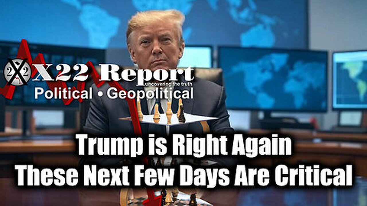 New X22 Report Jan 8 - Trump is Right Again, These Next Few Days Are Critical