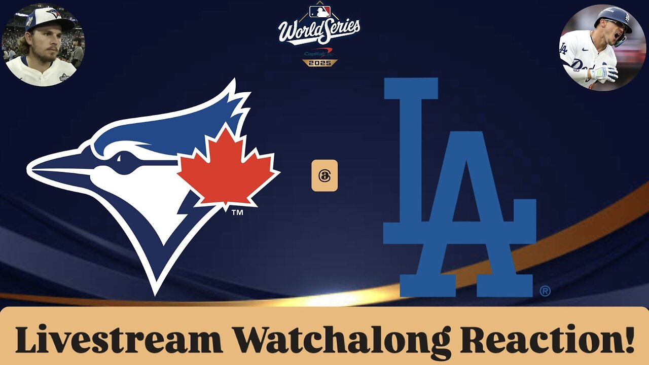 Toronto Blue Jays @ Los Angeles Dodgers 2025 World Series Game 4 Livestream Watchalong Reaction