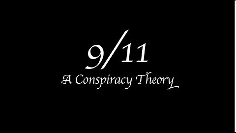 9/11 A Conspiracy Theory -- The Corbett Report