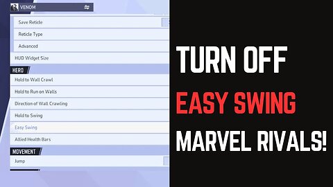 How to Turn Off Easy Swing Marvel Rivals - Step-by-Step Guide!