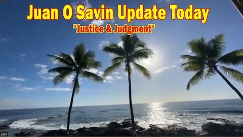 Juan O Savin & David Rodriguez Update Today Feb 5: "Justice & Judgment"