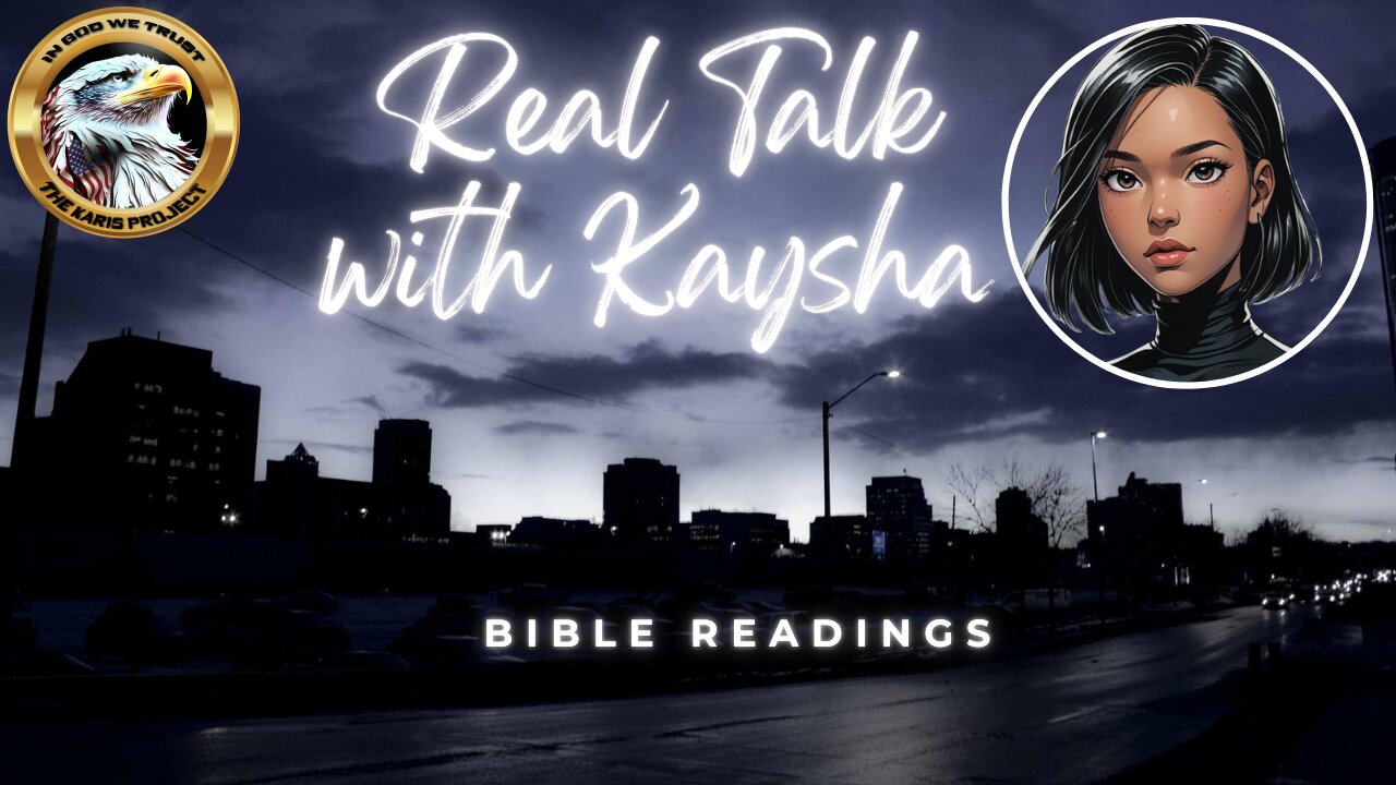 Bible Reading | Real Talk With Kaysha: Ignites a Whispered Eternal Echo!