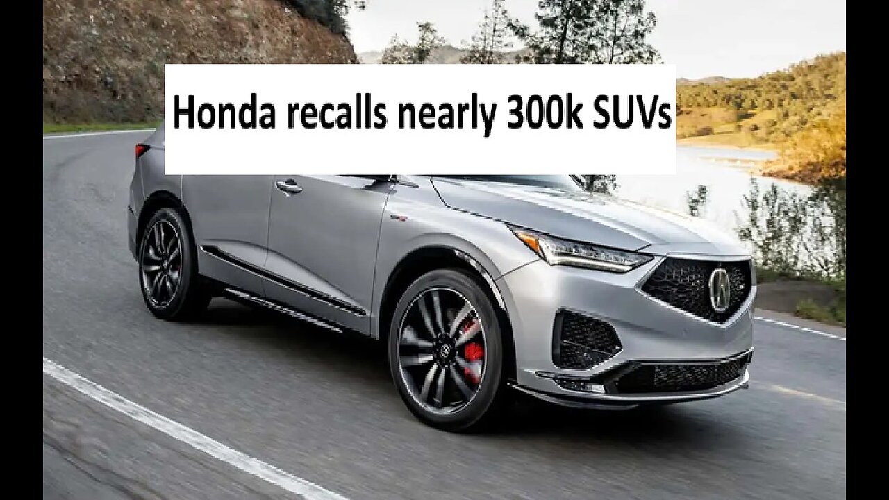 Honda recalling nearly 300k vehicles for software issue