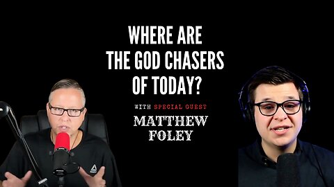 Where Are The God Chasers Of Today?