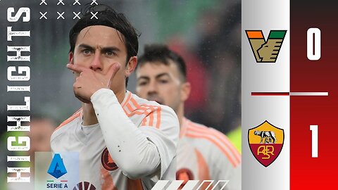 Venezia 0-1 As Roma | Match Highlights | Serie A 24/25