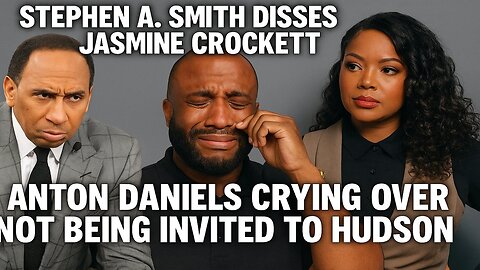 Stephen A Smith Disses Jasmine Crocket | Anton Daniels Crying Over Not Being Invited To Hudson