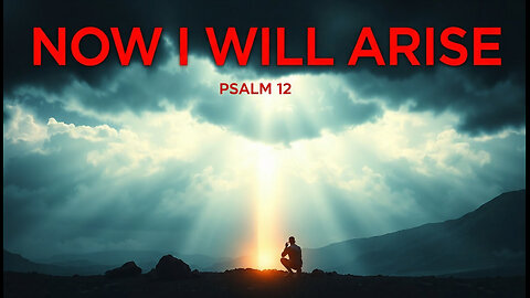 NOW, I WILL ARISE (PSALM 12) ~ JAZZ CROONER MUSIC VIDEO