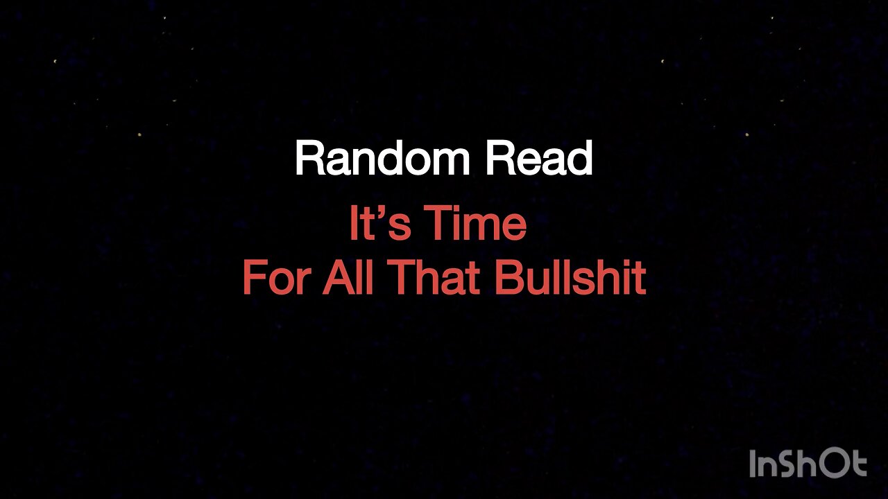 Random Read: It’s time For All That Bullshit