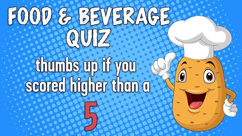 Food & Beverage Quiz