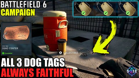 ALL 3 DOG TAGS in ALWAYS FAITHFUL - Battlefield 6 Campaign