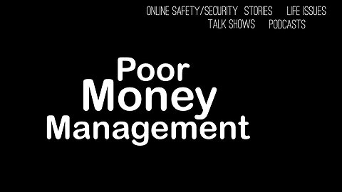 Podcast - Poor Money Management