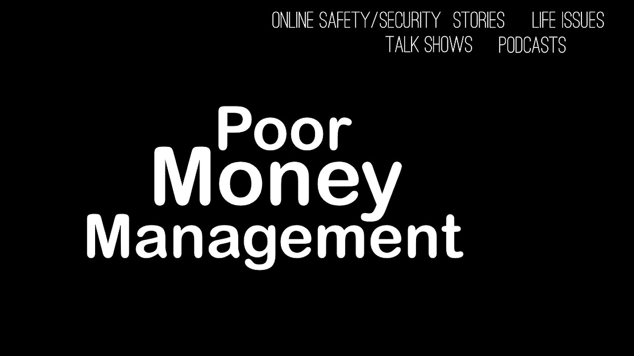 Podcast - Poor Money Management