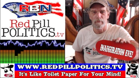 Red Pill Politics (1-19-25) – Trump 2025 Inauguration; California Land Grab; and ICE Deportations