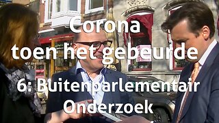 Corona toen het gebeurde - 6: buitenparlementair onderzoek