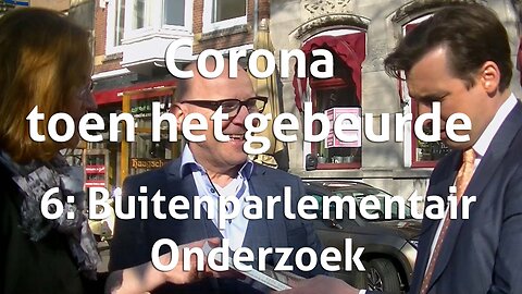 Corona toen het gebeurde - 6: buitenparlementair onderzoek