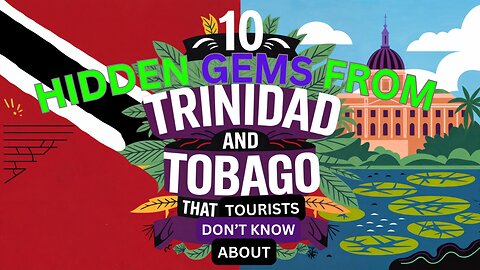 2025 - 10 Hidden Gems in Trinidad and Tobago That Tourists Don’t Know About! 🇹🇹✨