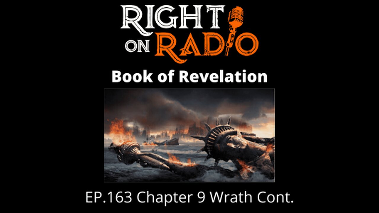 Right On Radio Episode #163 - The Book of Revelation Chapter 9. The Wrath Continues. (June 2021)