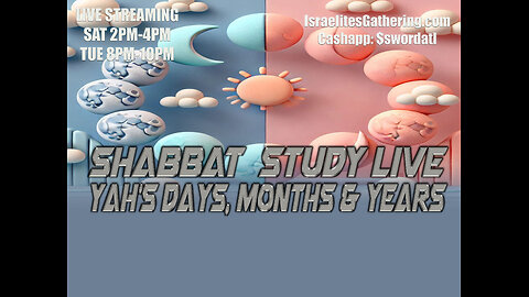 YAH's Days, Months & Years - Israelites Gathering Shabbat Study Live