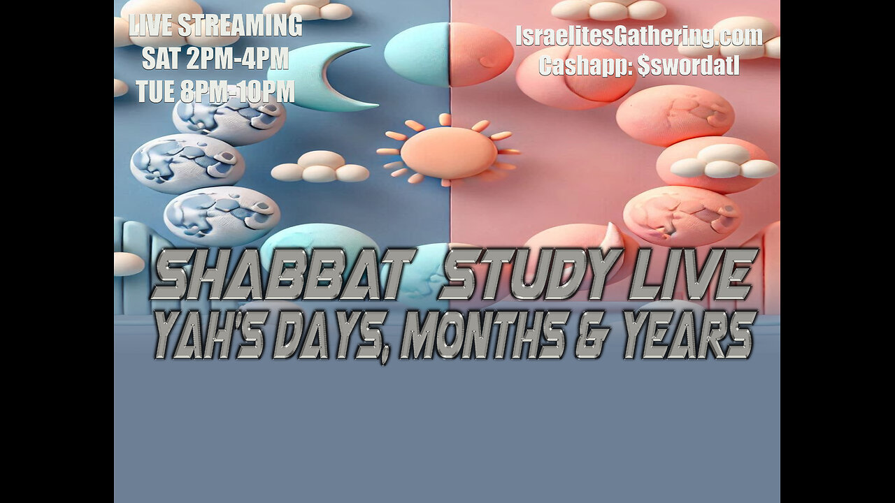 YAH's Days, Months & Years - Israelites Gathering Shabbat Study Live