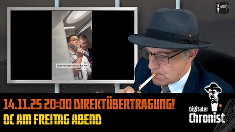 Aufzeichnung vom 14.11.25 Direktübertragung! DC am Freitag Abend