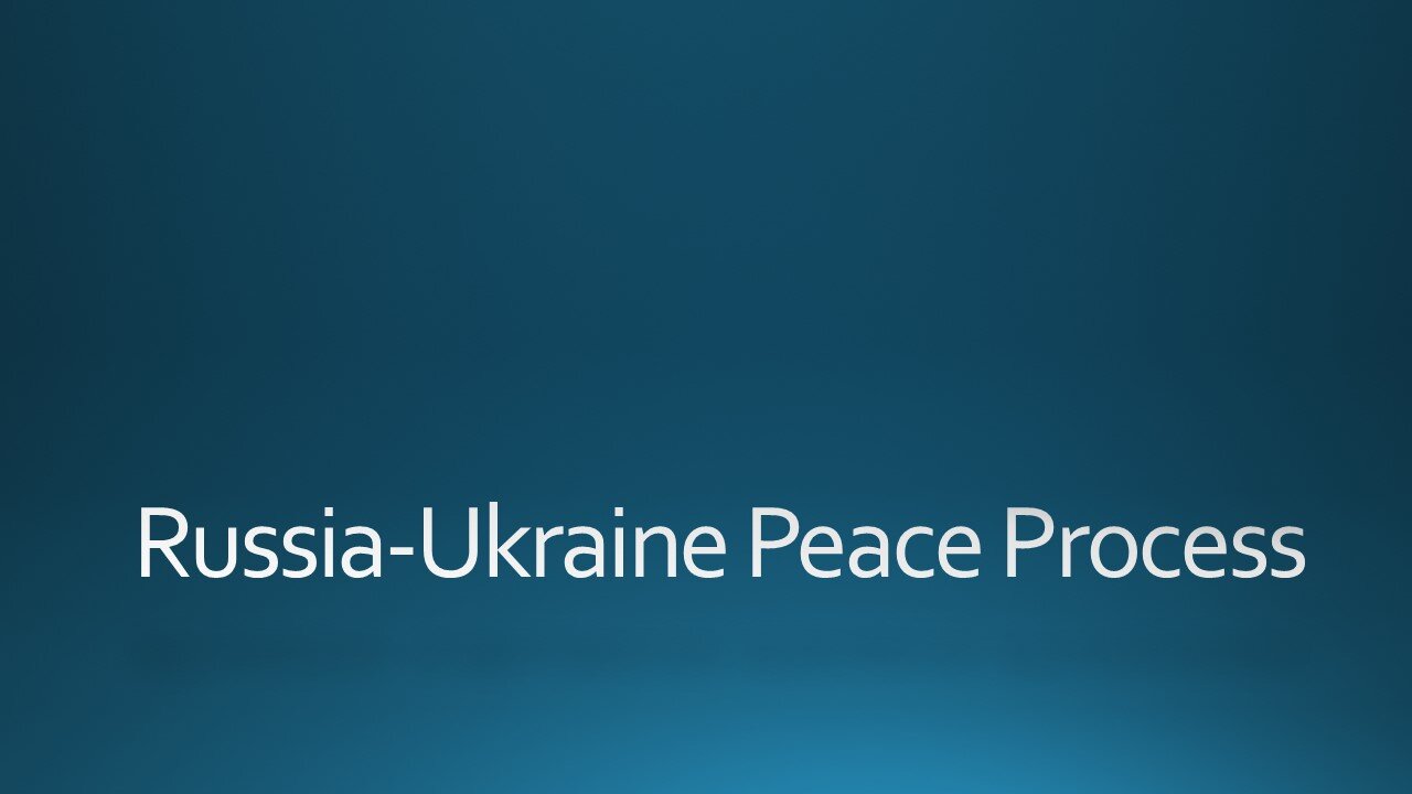 Russia-Ukraine Peace Process