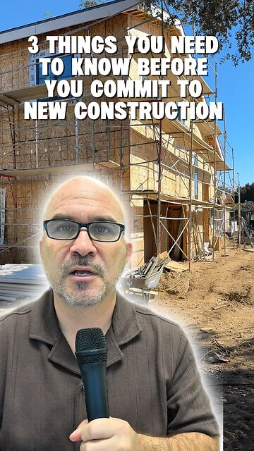 NEW CONSTRUCTION HOMES: 3 Things You MUST Know Before You Buy