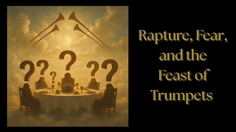 Rapture, Fear, and Feast of Trumpets - Christian Conspiracy Coalition