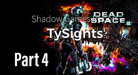 DEAD STATE / #DeadSpace2 - Part 4 #TySights #SGR 2/5/25 10pm-CST