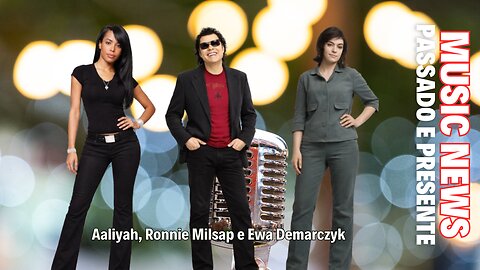 Music News – Passado e Presente | Fronteiras da Voz: Aaliyah, Ronnie Milsap e Ewa Demarczyk