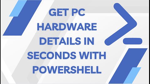 Get PC Hardware Details in Seconds with PowerShell