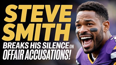 STEVE Smith BREAKS HIS SILENCE on Affair Accusations!