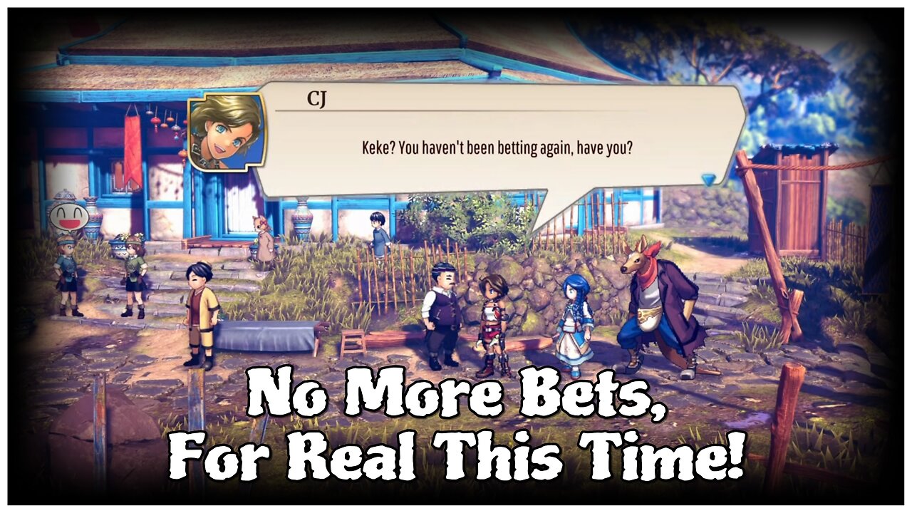 Eiyuden Chronicle: Rising - No More Bets, For Real This Time!