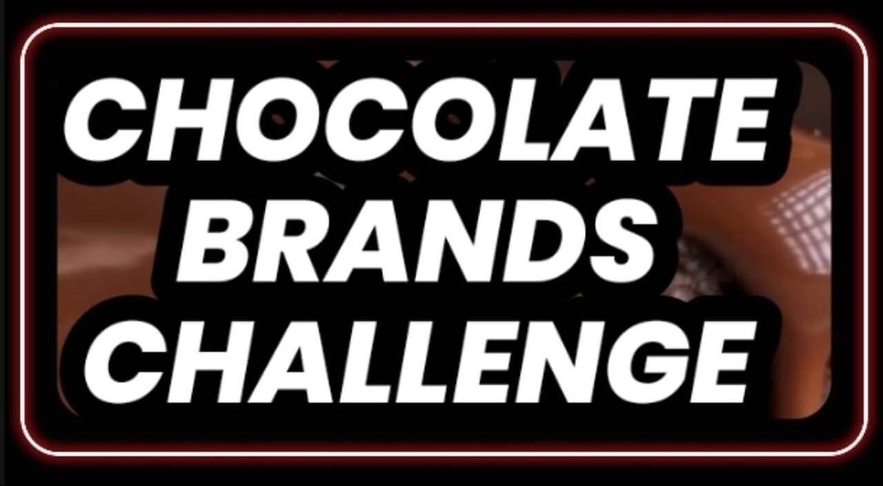 Chocolate Brands Challenge